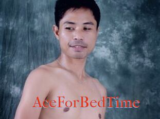 AceForBedTime
