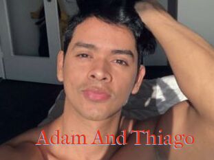 Adam_And_Thiago