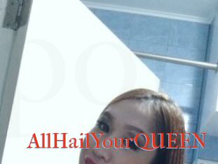 AllHailYourQUEEN