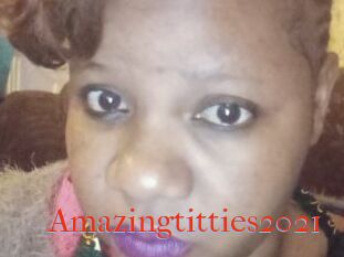 Amazingtitties2021