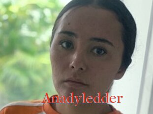 Anadyledder