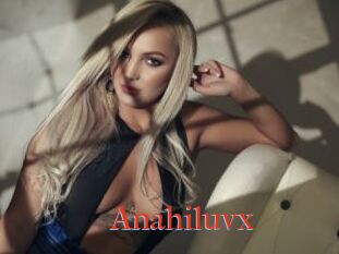 Anahiluvx