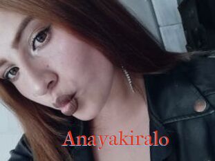 Anayakiralo