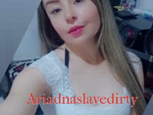 Ariadnaslavedirty