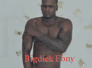 Bigdick_Ebny
