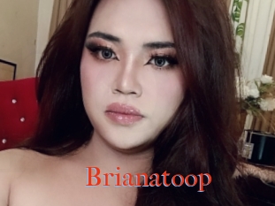 Brianatoop