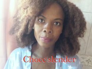 Chocc_slender