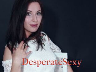 DesperateSexy