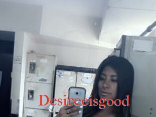 Desireeisgood