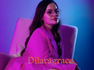 Dilaragrace