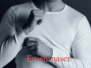 Eroshinaser