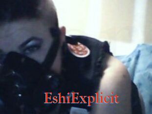 Eshi_Explicit