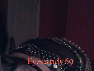 Eyecandy69