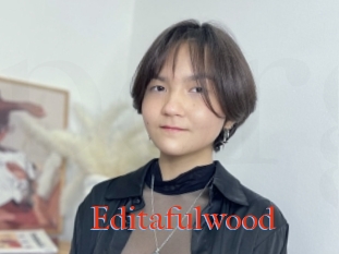 Editafulwood