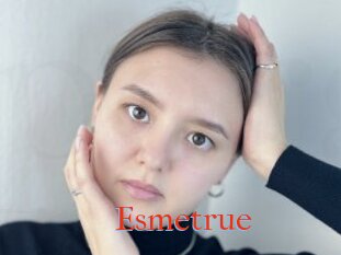Esmetrue
