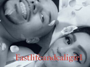 Fastlifeandcaligirl