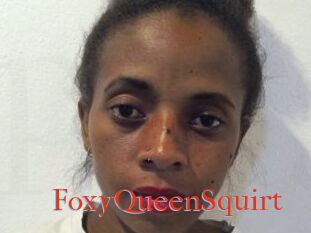 FoxyQueenSquirt