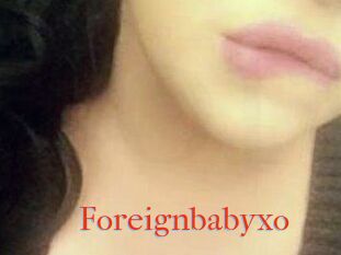 Foreignbabyxo