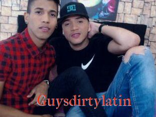 Guysdirtylatin