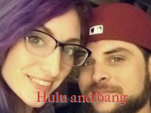 Hulu_and_bang