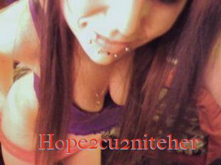 Hope2cu2niteher