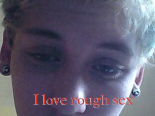 I_love_rough_sex