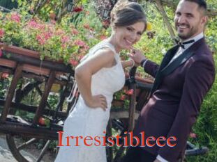 Irresistibleee