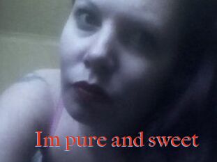 Im_pure_and_sweet