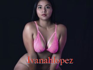 Ivanahlopez