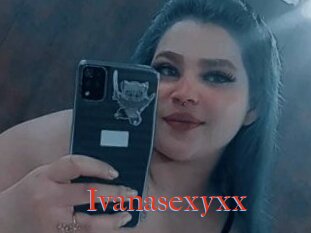 Ivanasexyxx