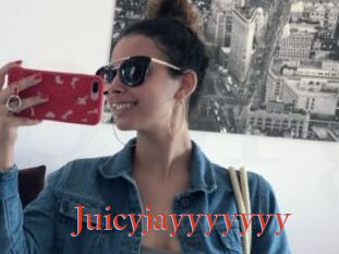 Juicyjayyyyyyy