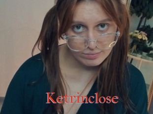 Ketrinclose