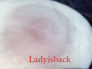 Ladyisback