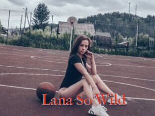 Lana_So_Wild
