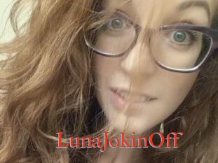 LunaJokinOff