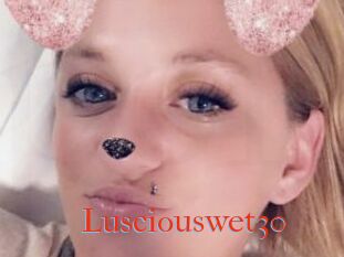 Lusciouswet30