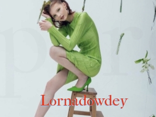 Lornadowdey