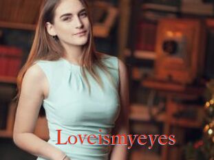 Loveismyeyes