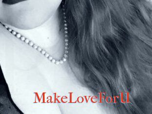 MakeLoveForU