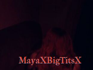 MayaXBigTitsX