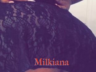 Milkiana