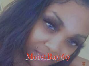 MoistBay69