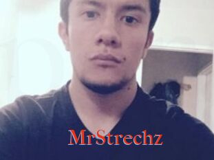 MrStrechz