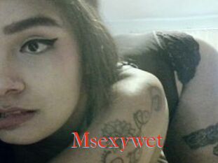 Msexywet