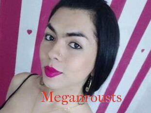 Meganrousts