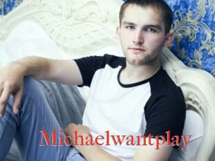 Michaelwantplay