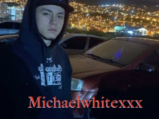 Michaelwhitexxx