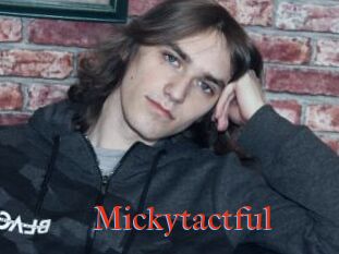 Mickytactful