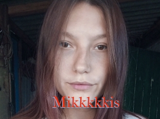 Mikkkkkis