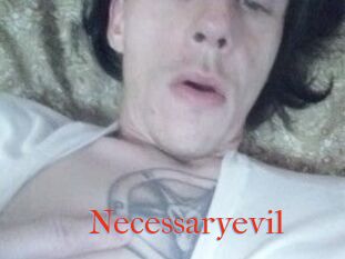 Necessaryevil